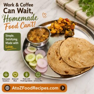 ⏰ Work can wait. Hunger can't.

Nothing beats the comfort of a homemade meal made with fresh ingredients and love. Skip the processed food and enjoy a balanced plate that nourishes both your body and soul. ❤️

🍽️ Discover wholesome homemade recipes at AtoZFoodRecipes.com | Link in Bio

#AtoZFoodRecipes #HomemadeFood #EatFresh #IndianFood #HealthyEating