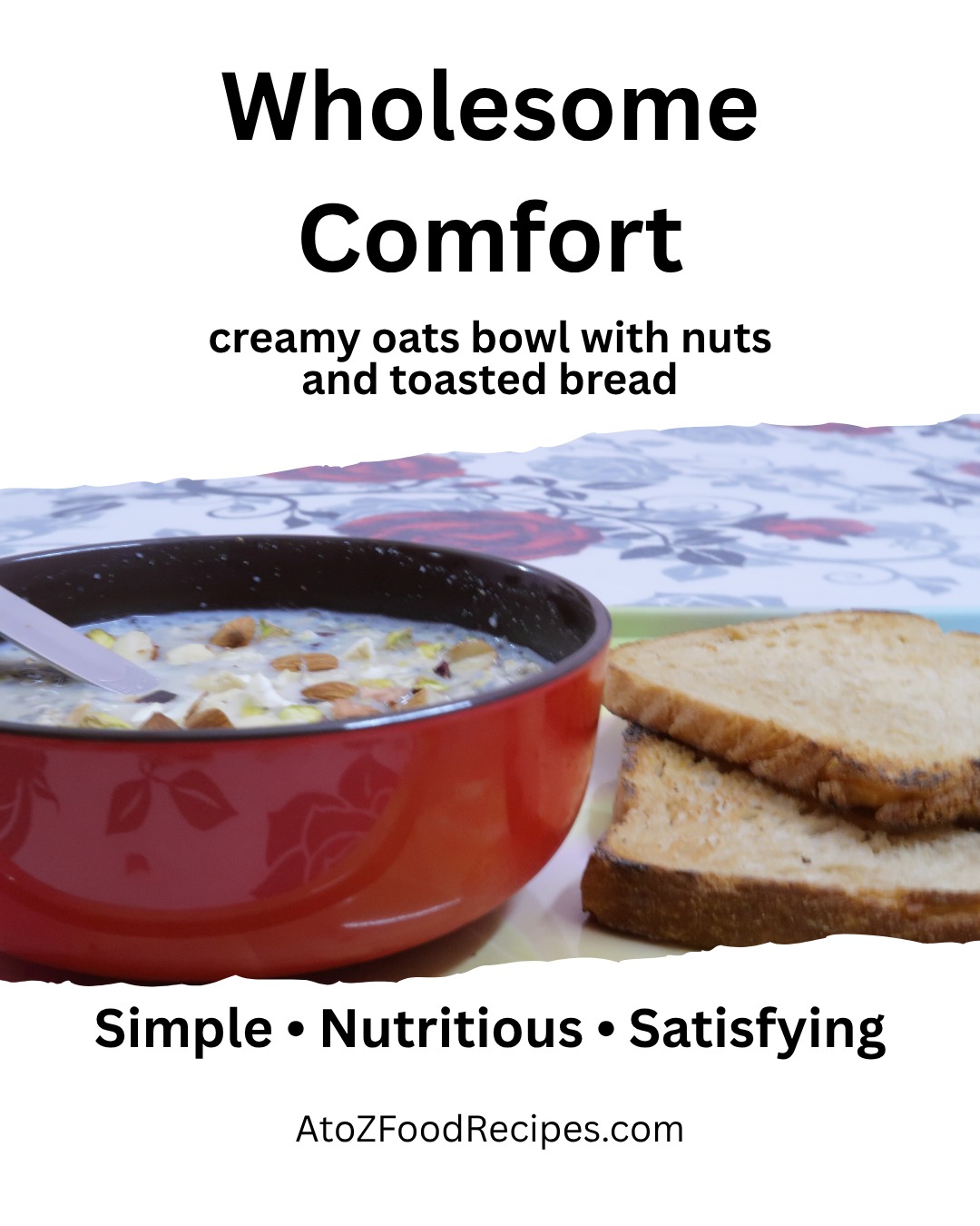 🥣✨ Looking for a simple meal that keeps you full and satisfied?

When busy days leave little time for cooking, a warm bowl of creamy oats topped with crunchy nuts and served with toasted bread is the perfect comfort food ❤️

Nutritious, filling, and easy to make, it's proof that wholesome food doesn't have to be complicated 😋

💾 Save this post for your next healthy meal idea

👉 Discover more delicious recipes and food inspiration at AtoZFoodRecipes.com | Link in Bio 🔗

#AtoZFoodRecipes #HealthyEating #OatsRecipe #ComfortFood #FoodLovers